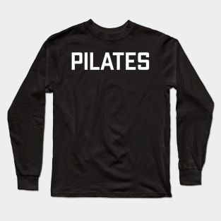 Pilates Retro ~ Fitness Gym Crossfit Long Sleeve T-Shirt